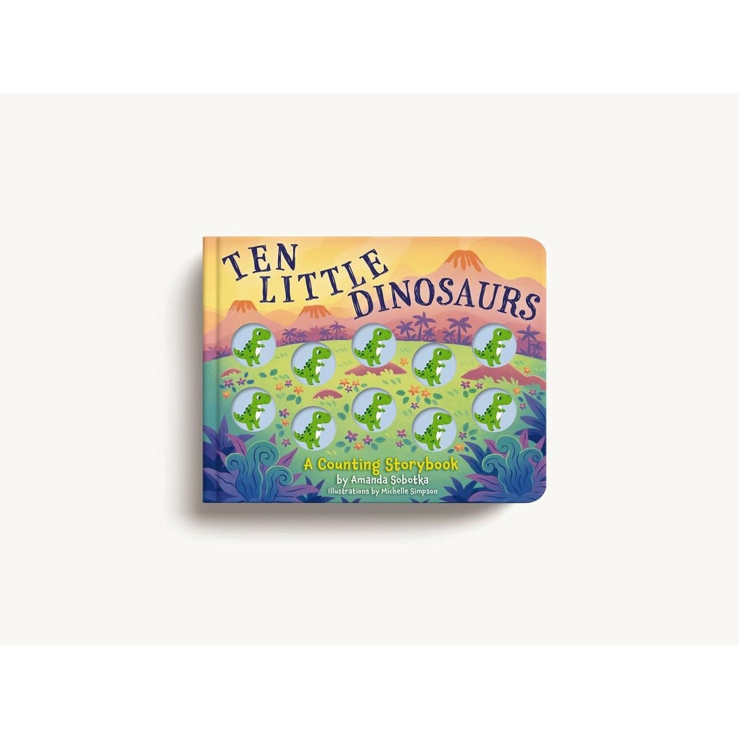 Ten Little Dinosaurs: A Counting Storybook (Magical Counting Storybooks)