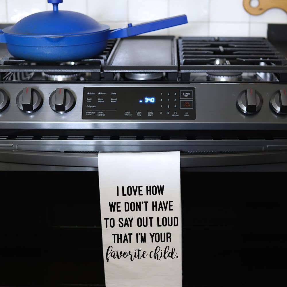 Favorite Child Tea Towel - 100% Cotton Flour Sack Kitchen Towel