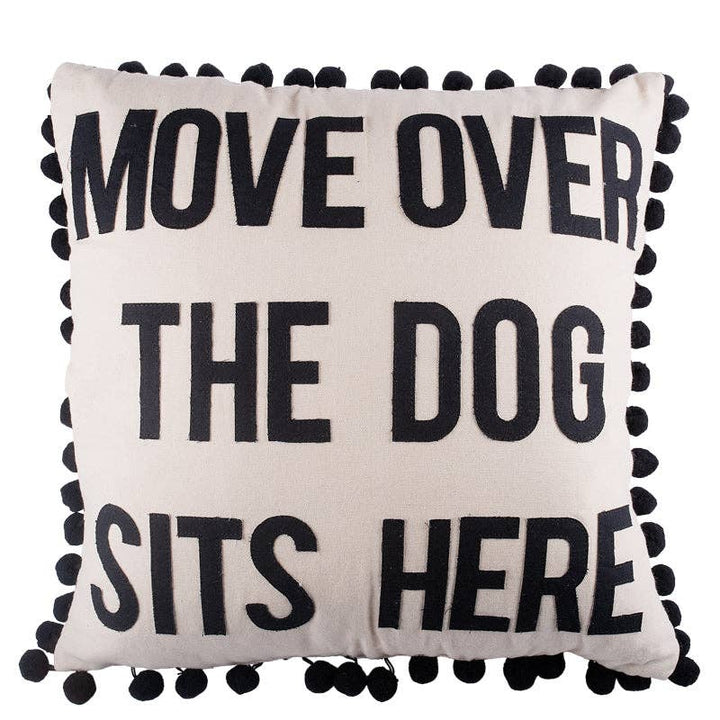 Move Over The Dog Sits Here Pillow