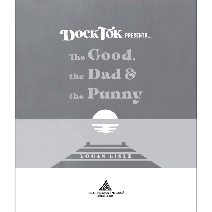 Dock Tok Presents The Good, the Dad, the Punny