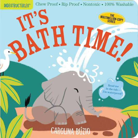 Indestructibles: It's Bath Time! (Waterproof Baby Book)