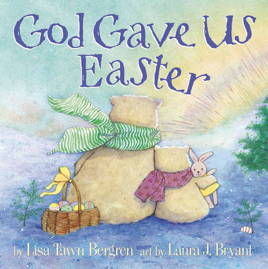 Front cover of "God Gave Us Easter" featuring Little Cub and her father polar bear looking at a blooming flower in the snow.