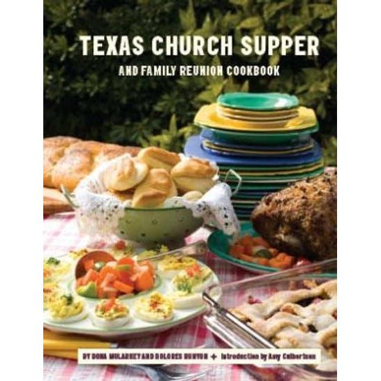 Texas Church Supper &amp; Family Reunion Cookbook