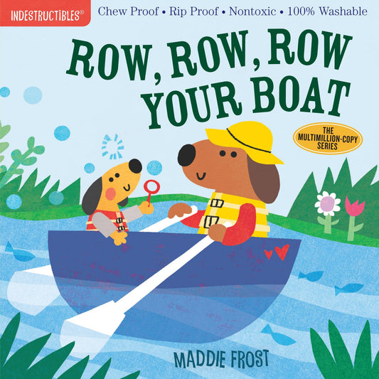 Indestructibles: Row, Row, Row Your Boat (Washable Baby Book)