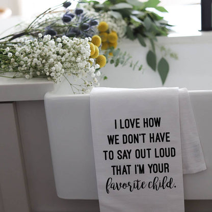 Favorite Child Tea Towel - 100% Cotton Flour Sack Kitchen Towel