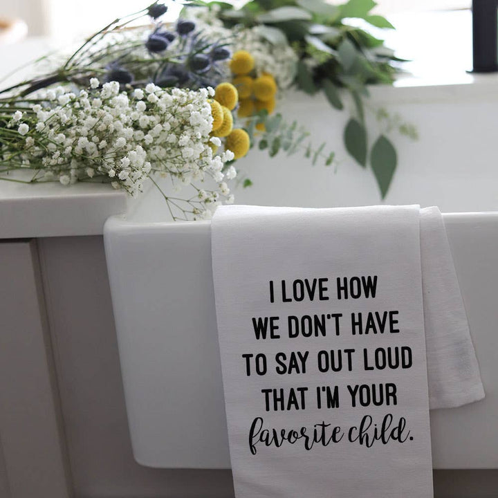 Favorite Child Tea Towel - 100% Cotton Flour Sack Kitchen Towel
