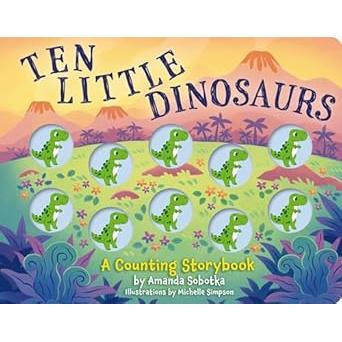Ten Little Dinosaurs: A Counting Storybook (Magical Counting Storybooks)