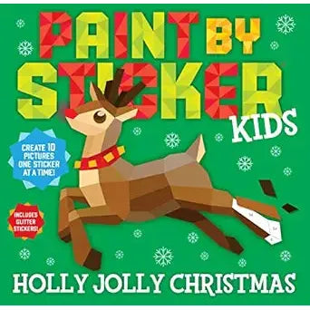 Paint by Sticker Kids: Holly Jolly Christmas: Create 10 Pictures One Sticker at a Time! Includes Glitter Stickers
