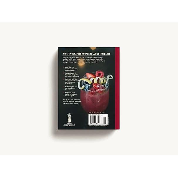 Texas Cocktails: The Second Edition: An Elegant Collection of Over 100 Recipes Inspired by the Lone Star State (City Cocktails)