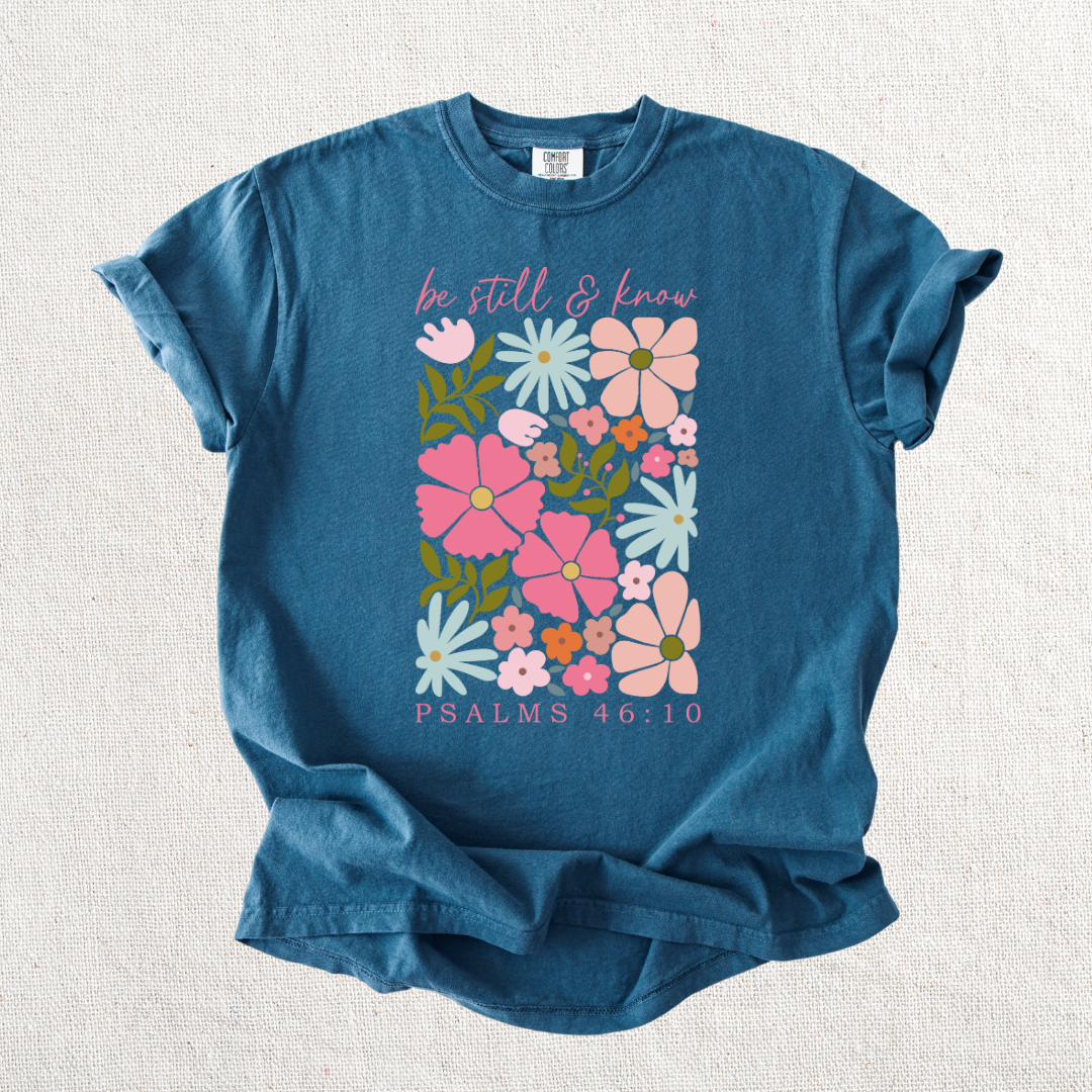 Be Still &amp; Know Graphic Tee