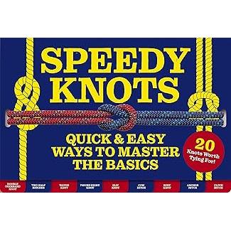 Speedy Knots: Quick &amp; Easy Ways to Master the Basics (How to Tie Knots, Sailor Knots, Rock Climbing Knots, Rope Work, Activity Book for Kids)