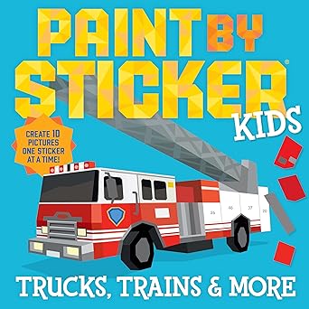 Paint by Sticker Kids: Trucks, Trains &amp; More: Create 10 Pictures One Sticker at a Time!