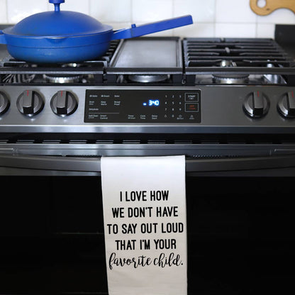 Favorite Child Tea Towel - 100% Cotton Flour Sack Kitchen Towel