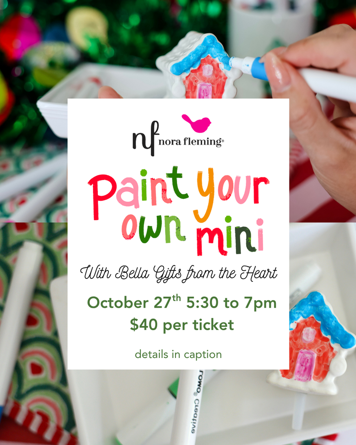 Promotional flyer for the Nora Fleming Paint Your Own Mini event at Bella Gifts from the Heart, featuring colorful paint, brushes, and a blank mini ornament.