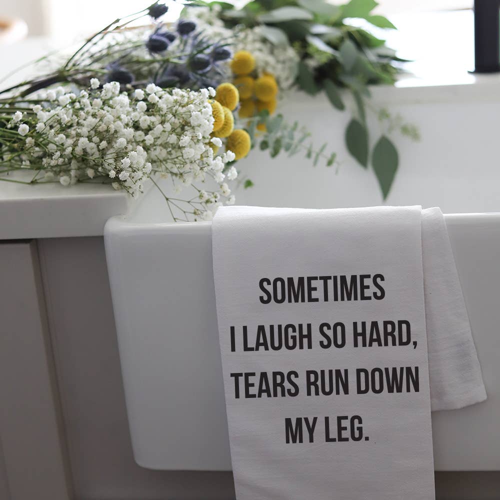 Laugh So Hard Tea Towel