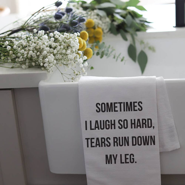 Laugh So Hard Tea Towel