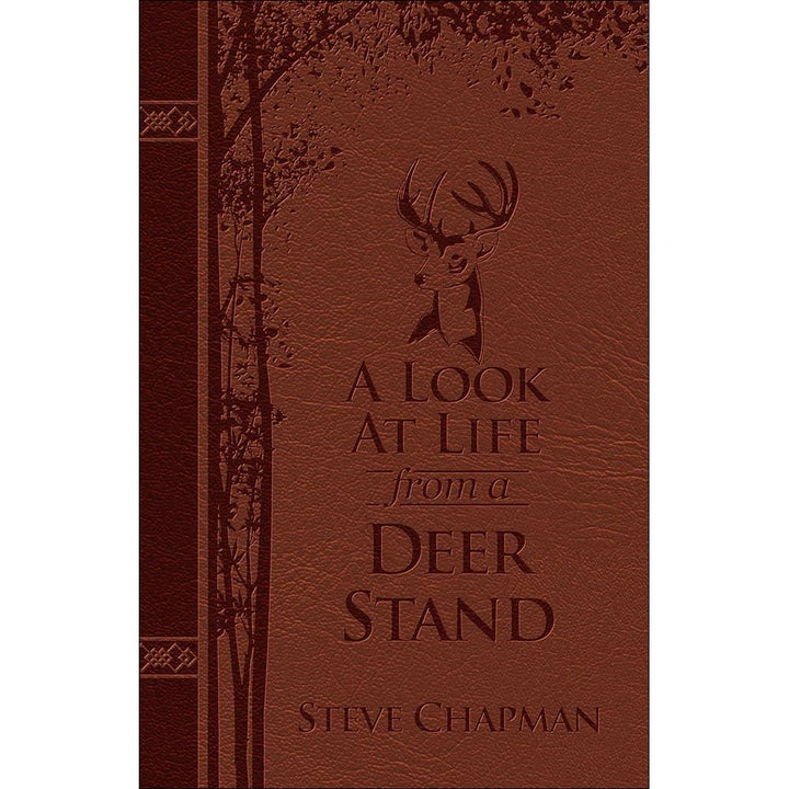 A Look at Life from a Deer Stand (Milano Softone Edition) – Steve Chapman