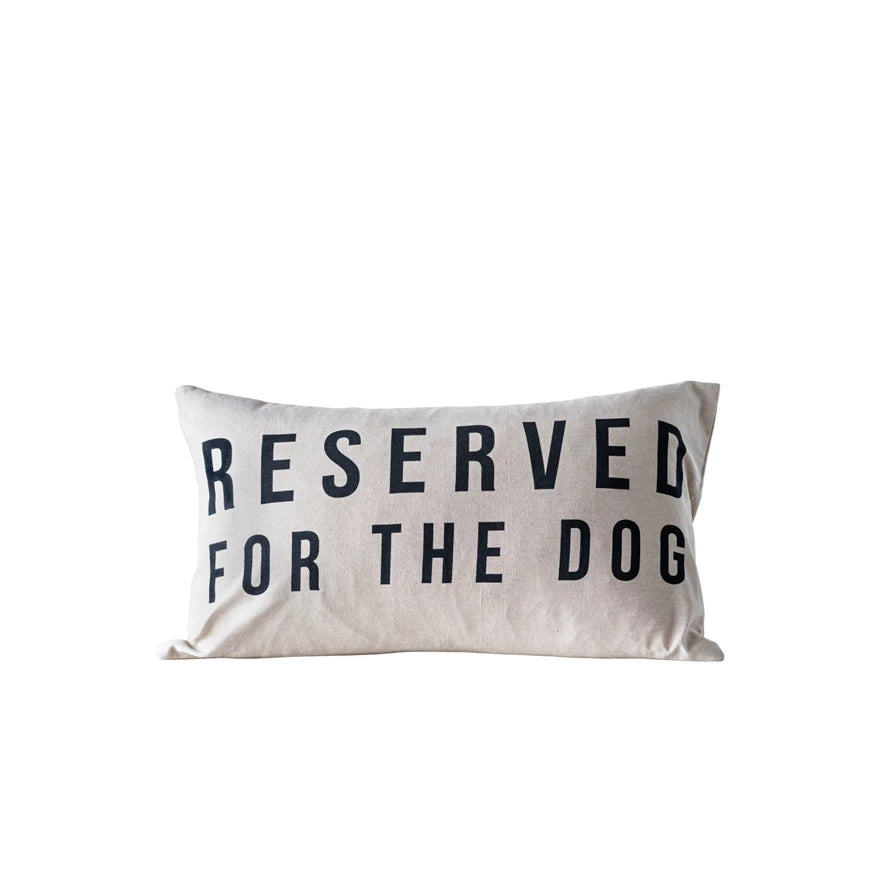 Cotton Pillow - Reserved for the Dog