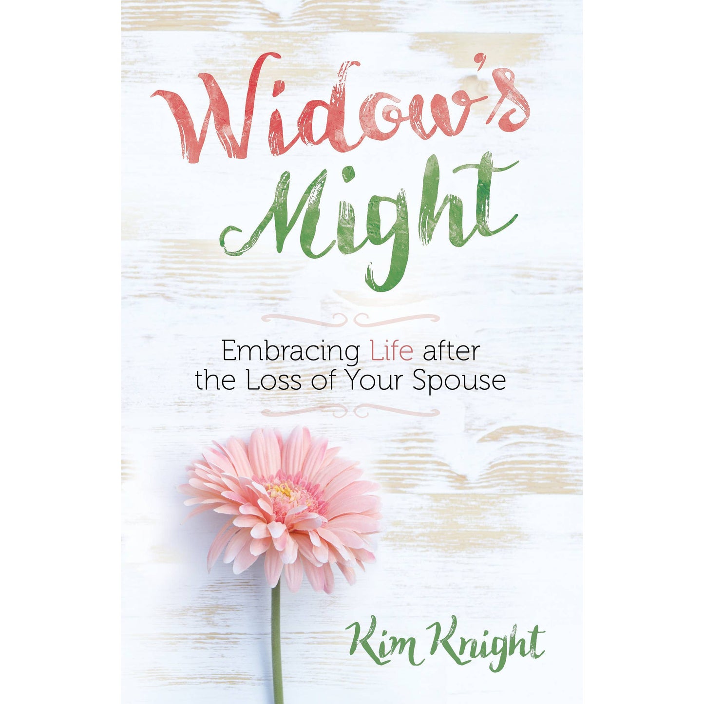 A Widow's Might (Book for Loss of Spouse)