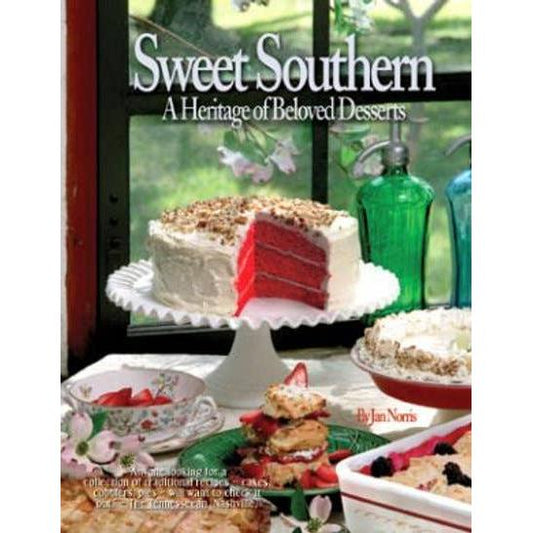 Sweet Southern: A Heritage of Beloved Desserts